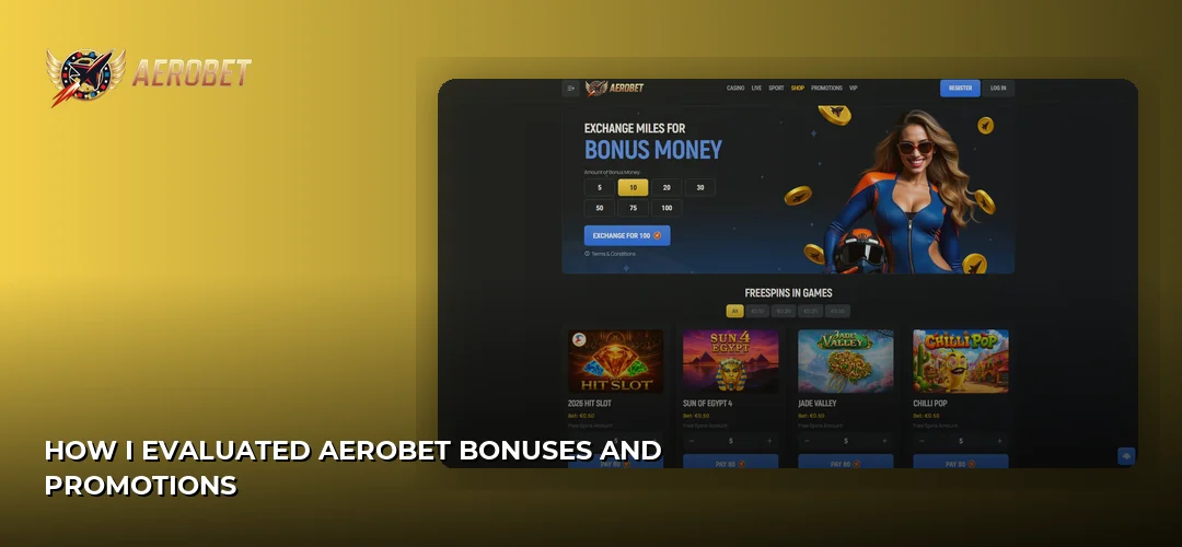 How I Evaluated AeroBet Bonuses and Promotions